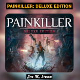 Painkiller: Deluxe (Все DLC) +ПАТЧИ, Навсегда STEAM