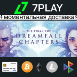 Dreamfall Chapters - Оффлайн Steam [24/7]