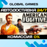 American Fugitive🔑Steam Ключ РФ+СНГ