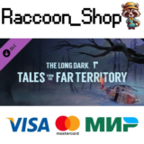 The Long Dark: Tales from the Far Territory DLC