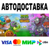 Plants vs. Zombies™: Replanted 🔵 STEAM Все регионы •0%