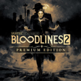 Vampire: The Masquerade® - Bloodlines™ 2 - Premium