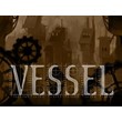 Vessel - Steam Key - Region Free + АКЦИЯ