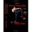 Real Russian Street Fight by Dmitry Sillov