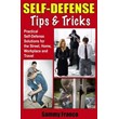 Self Defense Tips and Tricks: Practical Self Defense
