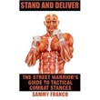 Stand And Deliver: A Street Warrior´s Guide To Tactical