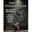Convict Conditioning: How to Bust Free of All Weakness