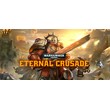 W 40000 Eternal Crusade - STEAM Key / ROW / GLOBAL