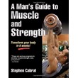 Mens Guide to Muscle and Strength