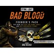 Dying Light Bad Blood Founders Pack -- RU