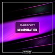 Bloodfury - Denomination (Original Mix)