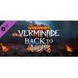 Warhammer: Vermintide 2 - Back to Ubersreik (DLC) STEAM