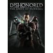 Dishonored - The Knife of Dunwall (Steam key) -- RU