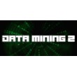 Data mining 2 (Steam key/Region free)
