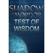 Middle-earth: Shadow of Mordor - Test of Wisdom -- RU