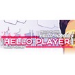 HELLO PLAYER (STEAM KEY/REGION FREE)