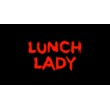 Lunch Lady [Steam аккаунт] 🌍Region Free