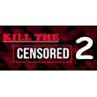 Kill The Censored 2 (STEAM KEY/REGION FREE)