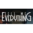 Tell Me Everything [STEAM KEY/REGION FREE] 🔥