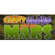 Giant Blobs From Mars (STEAM KEY/REGION FREE)