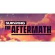 Surviving the Aftermath (STEAM) Аккаунт 🌍Region Free
