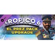 Tropico 6 El Prez Edition Content 💎 DLC STEAM GIFT RU
