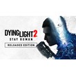 Dying Light 2: Stay Human (Steam Key RU+CIS)