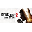 Dying Light 2 Stay Human (STEAM GIFT / RU) 💳0%
