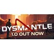 DYSMANTLE - Steam account offline 💳