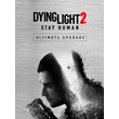 Dying Light 2 Stay Human - Ultimate Upgrade XBOX KEY🔑