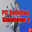 PC Building Simulator 2  - Epic Games  (GLOBAL)