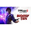 🌗Dying Light 2 Stay Human: Bloody Ties XBOX🔑KEY🌗