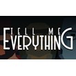⭐ Tell Me Everything Steam Key [GLOBAL/ROW] ⭐