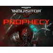 Warhammer 40,000: Inquisitor - Prophecy / STEAM GLOBAL