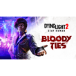 🎮🔥Dying Light 2 Stay Human: Bloody Ties XBOX🔑KEY🔥
