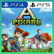 👑 PIXARK PS4/PS5/ПОЖИЗНЕННО🔥