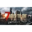 7 Days to Die ✰ /Steam/ GLOBAL🔑