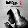 ✅Dying Light 2 Stay Human: Ultimate Upgrade XBOX One|XS