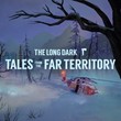 The Long Dark: Tales from the Far Territory XBOX Key 🔑