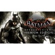 Batman: Arkham Knight Premium Steam Key Region Free