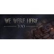 We Were Here Too🎮Смена данных🎮 100% Рабочий