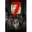 7 DAYS TO DIE 🔑 STEAM KEY / GLOBAL🌍