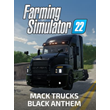 🔴FS22 - MACK TRUCKS BLACK ANTHEM✅EPIC GAMES✅PC