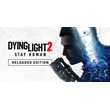 🎁Dying Light 2: Reloaded Edition🌍WORLD✅AUTO