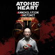 ✅ Atomic Heart - Annihilation Instinct (Общий, офлайн)