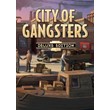 ✅ City of Gangsters - Deluxe Edition (Common, offline)