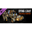 Dying Light- Volatile Hunter Bundle DLC * STEAM RU🔥