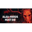 ALAA-MOGUS MUST DIE (Steam Gift RU)
