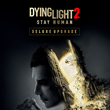 Dying Light 2 Stay Human - Deluxe Upgrade✅PSN