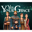 YES, YOUR GRACE ✔️(STEAM) ACCOUNT